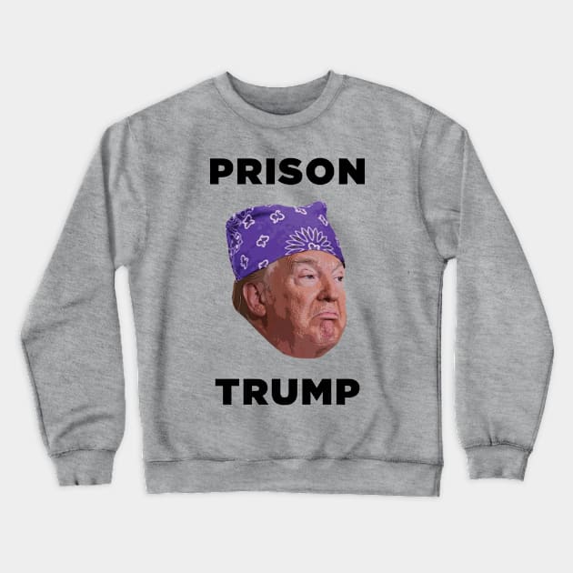 Prison Trump Crewneck Sweatshirt by fullgrownham